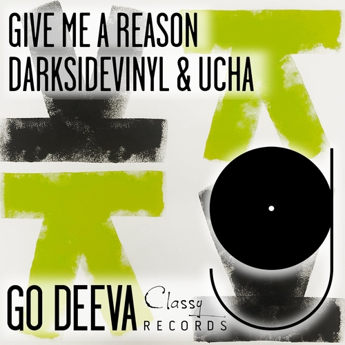 Ucha, Darksidevinyl - Give Me A Reason [GDC094]